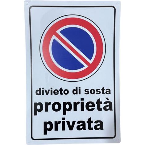 Cartello Divieto di Sosta Proprietà Privata 20x30 cm in Vinile Rigido 7886298