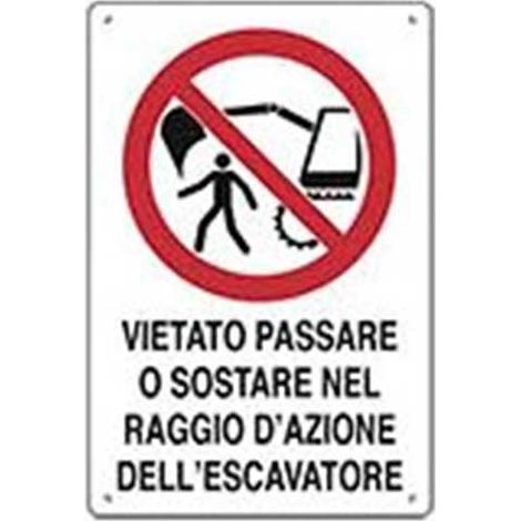 Cartello di pericolo vietato passare o sostare nel raggio d'azione dell'escavatore cm 50x70 (1/2)