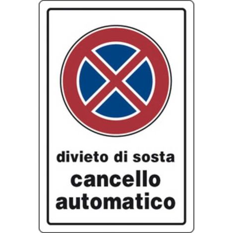 10 x TARGA SEGNALETICA DIVIETO SOSTA CANCELLO AUTOMATICO