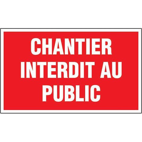 LOT DE 5 PLAQUES PS CHOC 33X20 CHANTIER INTERDIT AU PUBLIC