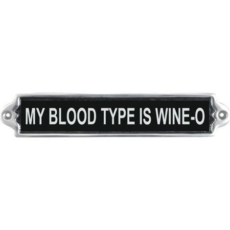 "My Blood Type Is Wine" Wall Plaque - Aluminium - L1 x W25 x H6 cm