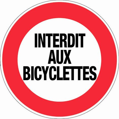 Panneau Interdit aux bicyclettes - Rigide Ø300mm - 4061238