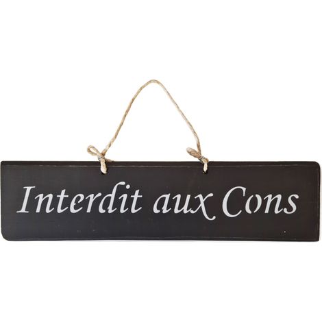 Plaque décorative en bois - Interdit aux Cons - noir (1/2)