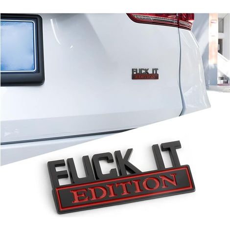 Emblème « Fuck IT Edition » pour voiture, autocollants 3D pour pare-chocs et ailes, décoration stylée pour hommes et femmes, noir/rouge bordeaux