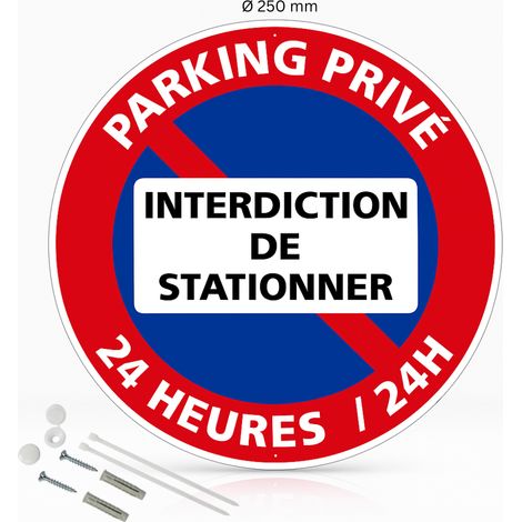 Parking privé interdiction de stationner 24h/24 panneau de signalisation rond en aluminium prépercé avec kit de fixation complet - Diamètre 250 mm