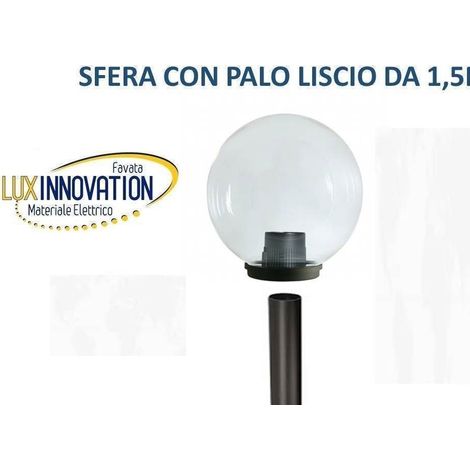 Lampione Sfera da giardino con palo 1.5 mt Trasparente da 25