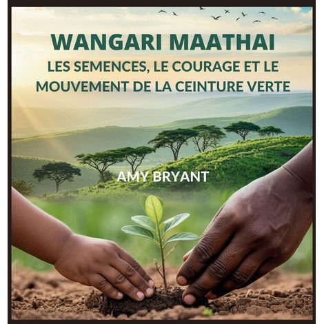 Les Semences, Le Courage Et Le Mouvement De La Ceinture Verte