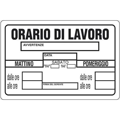 CARTELLO SEGNALETICA ORARIO DI LAVORO  - EUROSIGNALS (1/2)