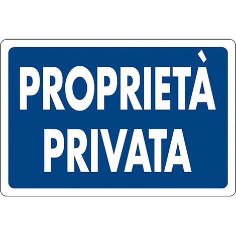 CARTELLO SEGNALETICA PROPRIETA' PRIVATA  - EUROSIGNALS (1/2)