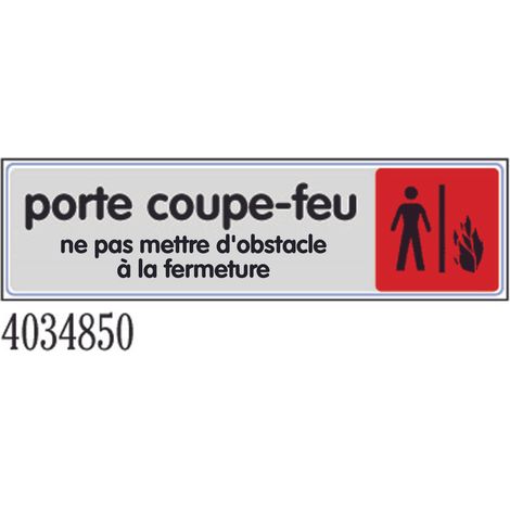 Plaque de porte Porte coupe-feu ne pas mettre d'obstacle a la fermeture - couleur 170x45mm - 4034850