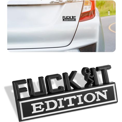 Emblème « Fuck it » pour voiture, emblème extérieur 3D, autocollant, emblème « Fuck-IT Edition », autocollant d'aile 3D, compatible avec toutes les voitures