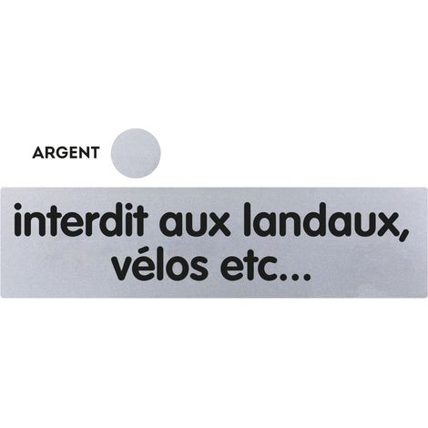 Plaque de porte Interdit aux landaux et vélos... - Classique argent 170x45mm - 4320731