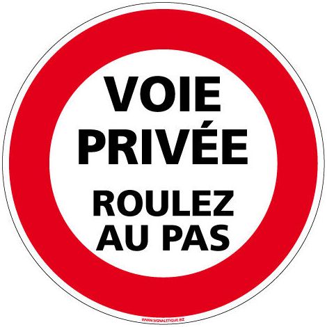 PANNEAU INTERDICTION DE CIRCULER - VOIE PRIVEE ROULEZ AU PAS (L0204) - Adhésif - Diamètre 125 mm (1/5)