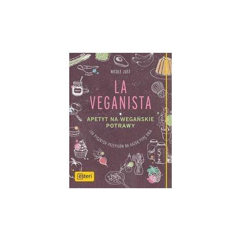 La Veganista. Una voglia irrefrenabile di cibo vegano.
