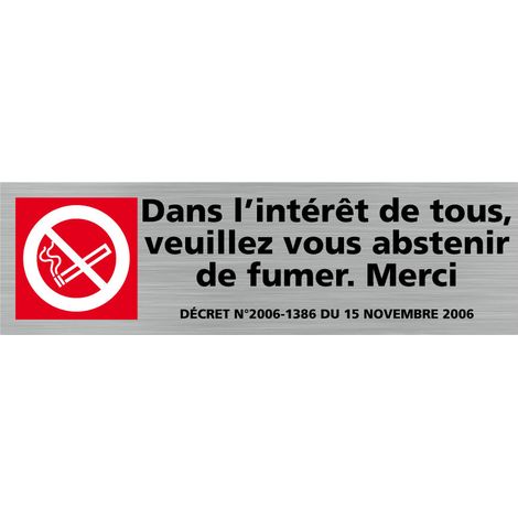 Pictogramme DANS L'INTERET DE TOUS VEUILLEZ VOUS ABSTENIR DE FUMER MERCI (Q0290).- Adhésif aspect aluminium brossé - (1/5)