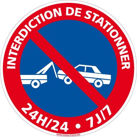 Panneau de Signalisation PVC 1 mm. Panneau Interdiction. Panneau Parking, Panneau d'information PVC. Taille au choi - Interdiction de stationner 24h24 7j7 - Diamètre 300 mm (1/5)