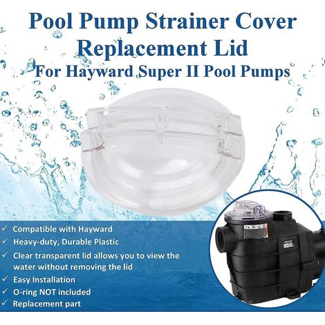 Couvercle de pompe de filtration Compatible SPX3100D Super II avec joint Acrylic transparent