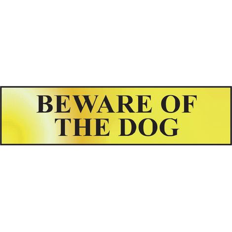 Beware Of The Dog - Polished Brass Effect 200 x 50mm SCA6050