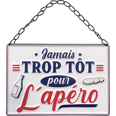 Plaque à suspendre en relief Jamais trop tôt pour l'apéro (1/2)