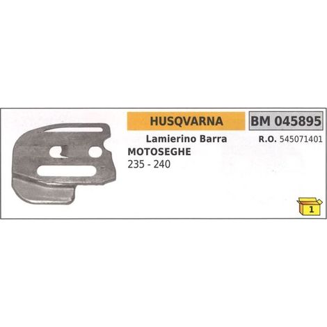 Lamierino barra lato catena HUSQVARNA per motosega 235 240 045895