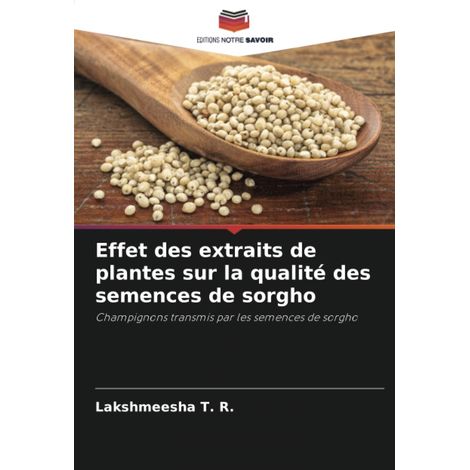 Effet des extraits de plantes sur la qualité des semences de sorgho: Champignons transmis par les semences de sorgho