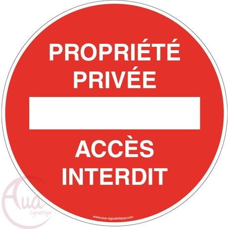 AUA SIGNALETIQUE - Panneau Propriété Privée Accès Interdit - Ø 330 mm, Aluminium Dibond 3mm