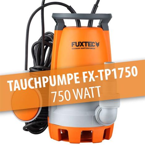 FUXTEC Tauchpumpe - 750 Watt max.12000 l/h, max. 7m Förderhöhe, Fremdkörper bis 30mm, stufenloser Schwimmerschalter FX-TP1750 (1/6)