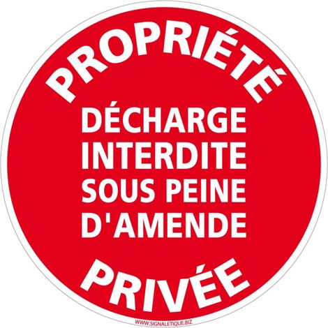 Panneau Propriété Privée - Décharge interdite - Plastique PVC 1 mm - Diamètre 240 mm (1/5)
