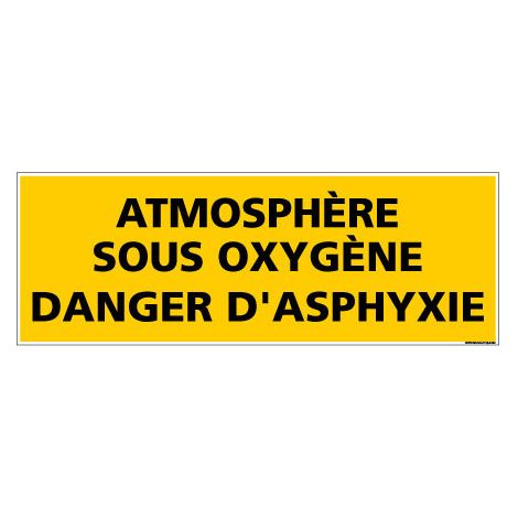 Panneau de Signalisation ATMOSPHERE SOUS OXYGENE (C1009) - Plastique PVC 1,5 mm - 700 x 250 mm