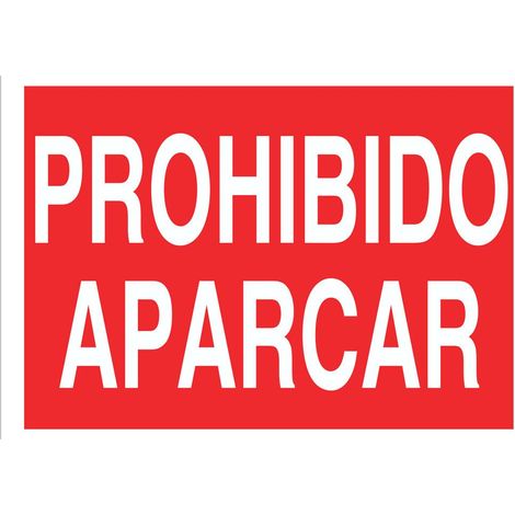 Señal de prohibición poliestireno 420x297mm, texto: prohibido aparcar.