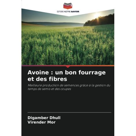 Avoine : un bon fourrage et des fibres: Meilleure production de semences grâce à la gestion du temps de semis et des coupes