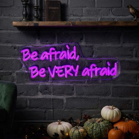 Be Afraid Be Very Afraid Halloween Neon Wall Sign (1/2)