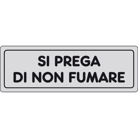 ETICHETTA ADESIVA 150X50 SI PREGA DI NON FUMARE- 10,0 pz