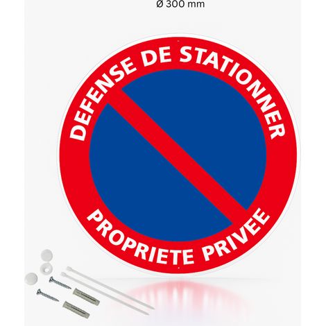 Défense de stationner propriété privée panneau de signalisation rond en aluminium prépercé avec kit de fixation complet - Diamètre 300 mm