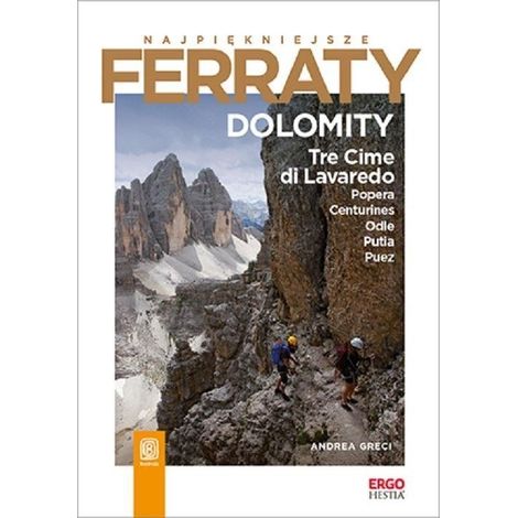 Le vie ferrate più belle. Dolomiti.