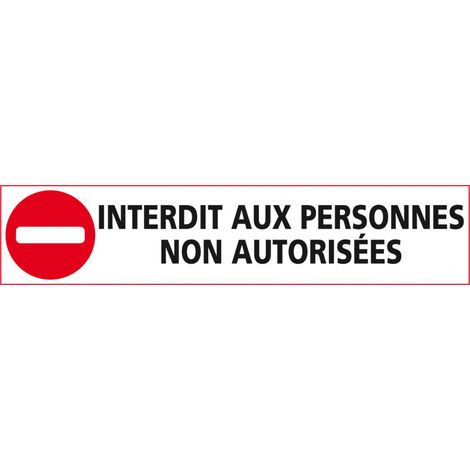 ADHESIF INTERDIT AUX PERSONNES NON AUTORISEES (D0877) - Adhésif - 450 x 100 mm
