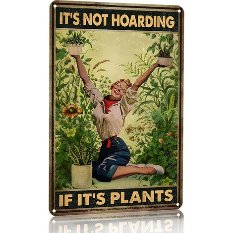 Cadeaux de Jardinage, Plaque « It‘s Not Hoarding If It's Plants » (Ce n’est pas de l’accumulation si ce sont des plantes), Plaques de Jardin Vintage, pour Maison, Jardin, Serre, Salon, Chambre, Cour,  (1/5)