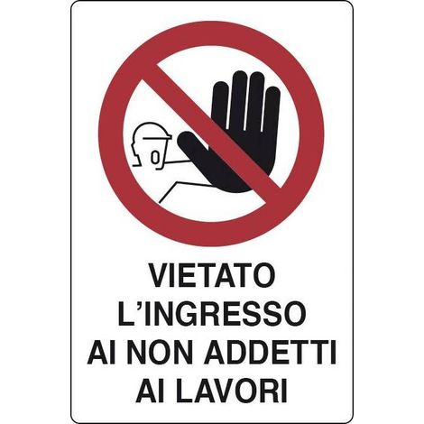 TARGA SEGNALETICA "VIETATO L INGRESSO AI NON ADDETTI". Prezzo per 1 pezzo.