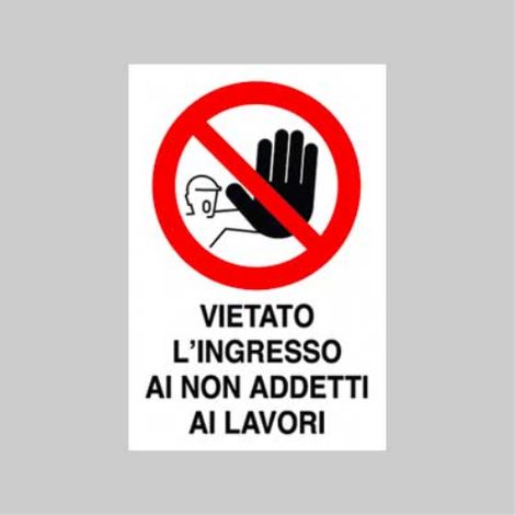 Cartello 'vietato l'ingresso ai non addetti ai lavori' 40x60 cm (10 pezzi)