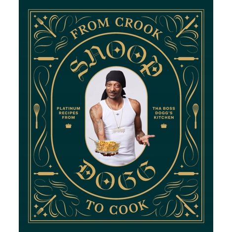 DE CROQUEUR À CUISINIER : RECETTES PLATINE - Snoop Dogg