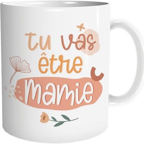 Mug - STC - Tu vas être Mamie - Céramique - Compatible micro-onde - Design contemporain