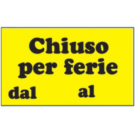 CARTELLO 30X20CM CHIUSO PER FERIE.
