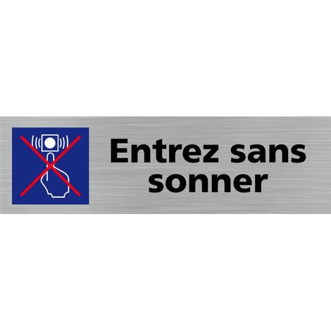 Pictogramme ENTREZ SANS SONNER (Q0302).- Plaque aluminium brossé - (1/5)