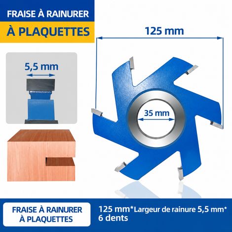 Fraise à rainurer carbure 6 dents Ø 125 mm rainure 5,5 mm alésage 35 mm 5.5 mm 200503001211 13mm 1 kg – Livraison gratuite