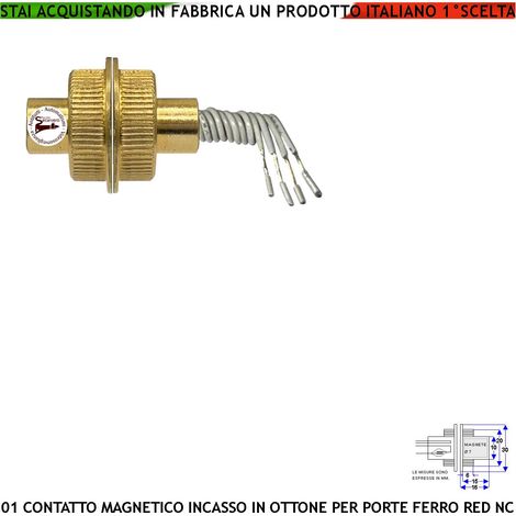Rilevatore Apertura Porta o Cancello Ferro in Ottone Cilindrico Blindato da Incasso Allarme Sensore Magnetico Contatto Reed Campo 20 mm 4 Fili 2 NA 2 Tamper Max 30 V 10W Fissaggio Tramite Incasso IP65