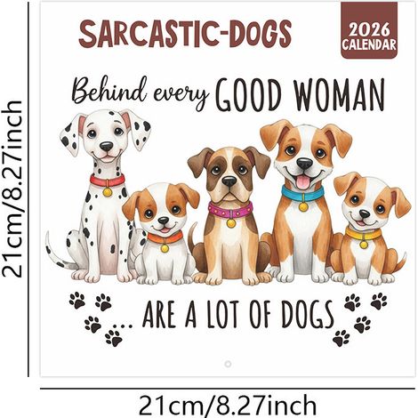 Nouveauté 2026 CALENDRIER SARCASTIQUE-DOGS Calendrier mural humoristique et satirique avec des chiens -- Calendrier satirique 2026 avec des chiens --