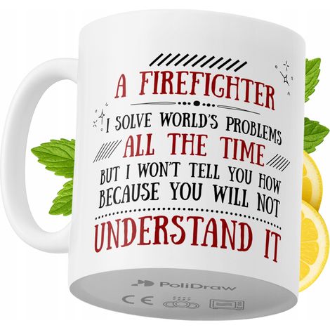 Lustige Kaffee- oder Teetasse für Feuerwehrleute mit witzigem Textdesign – ideal für Geburtstage, Namenstage, Feiertage und besondere Anlässe. Hochwertige Tasse für Zuhause, Büro und Arbeit. Farbe: We