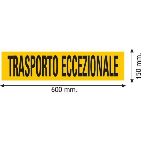 Pannello di pericolo per trasporto carichi pesanti "TRASPORTO ECCEZIONALE" rifrangente classe 2 Misura - 600x150mm (60x15cm) (1/3)