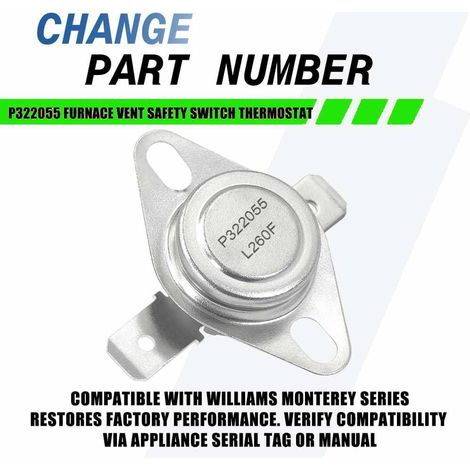 P322055 L260F Furnace Exhaust System Safety Thermostat, compatible with Williams heating, ventilation and air conditioning systems.