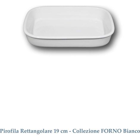 Pirofila da Forno Rettangolare Liscia in Porcellana Bianca 19 x 12 x 4 cm